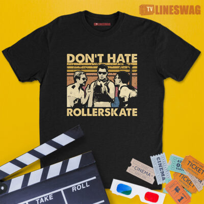 Don't Hate Rollerskate Vintage T-Shirt | Terry Bernadino | Reno 911