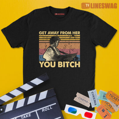 Get Away From Her You Bitch Vintage T-Shirt | Ellen Ripley | Alien