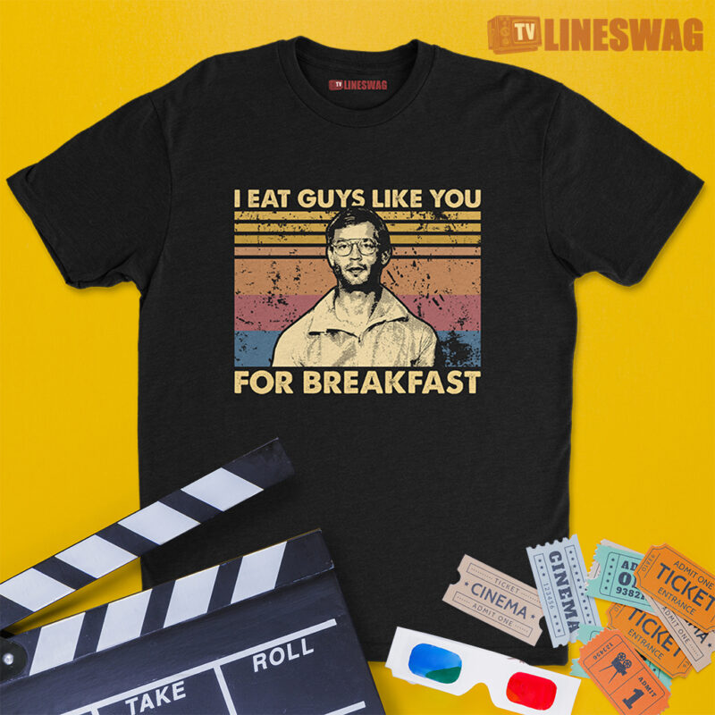 I Eat Guys Like You For Breakfast Vintage T-Shirt | Jeffrey Dahmer