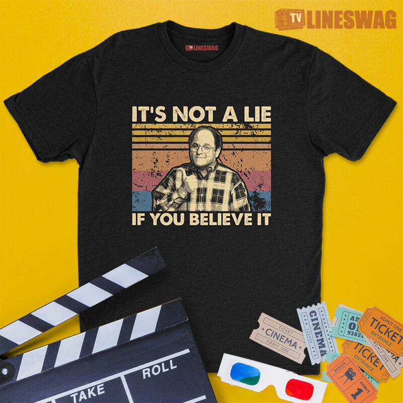 It's Not A Lie If You Believe It Vintage T-Shirt | George Costanza | Seinfeld