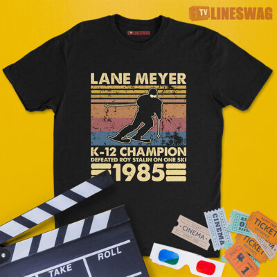 K-12 Champion Defeated Roy Stalin On One Ski 1985 Vintage T-Shirt | Lane Meyer | Better Off Dead