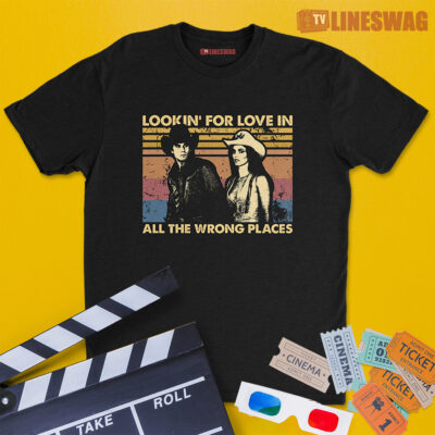 Lookin' For Love In All The Wrong Places Vintage T-Shirt | Bud And Sissy | Urban Cowboy