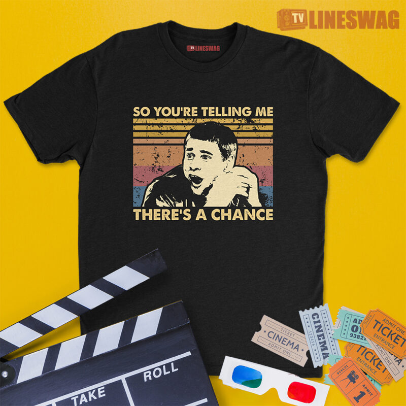 So You're Telling Me There's A Chance Vintage T-Shirt | Lloyd Christmas | Dumb And Dumber