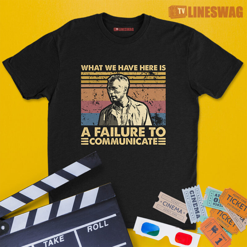 What We Have Here Is A Failure To Communicate Vintage T-Shirt | Luke Jackson | Cool Hand Luke