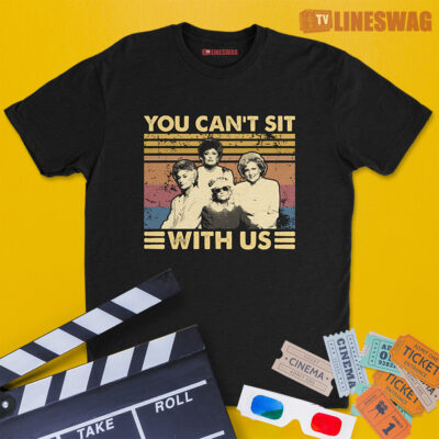 You Can't Sit With Us Vintage T-Shirt | Golden Girls