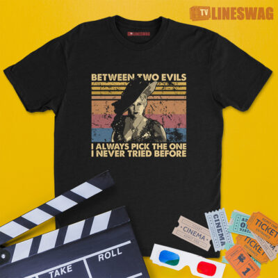 Between Two Evils I Always Pick The One I Never Tried Before Vintage T-Shirt | Mae West