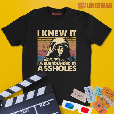 I Knew It I'm Surrounded By Assholes Vintage T-Shirt | Dark Helmet | Spaceballs