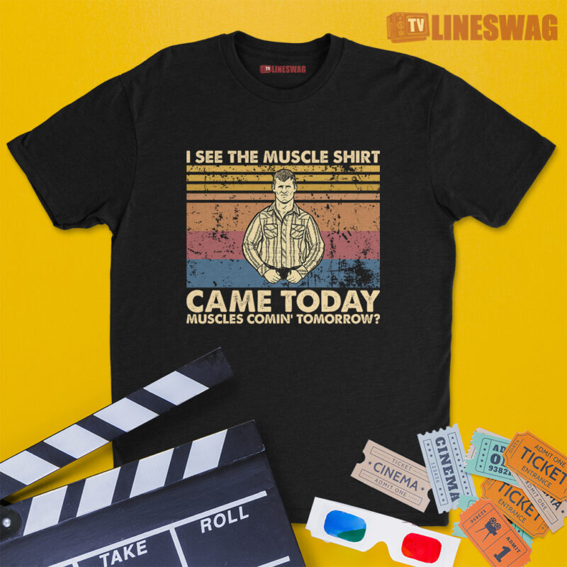 I See The Muscle Shirt Came Today Muscles Comin' Tomorrow Vintage T-Shirt | Wayne | Letterkenny