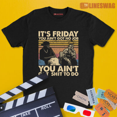 It’s Friday You Ain’t Got No Job You Ain’t Got Shit To Do 2 Vintage T-Shirt | Smokey And Craig Jones | Friday