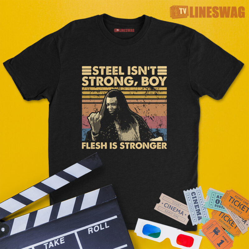 Steel Isn't Strong Boy Flesh Is Stronger Vintage T-Shirt | Thulsa Doom | Conan The Barbarian