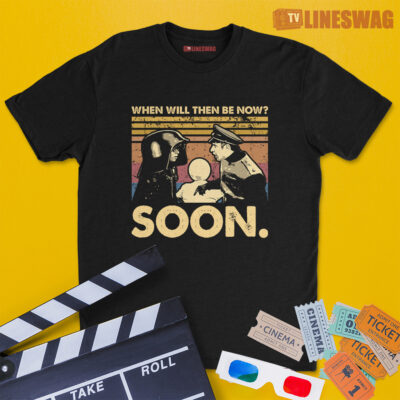 When Will Then Be Now Soon Vintage T-Shirt | Dark Helmet And Colonel Sandurz | Spaceballs